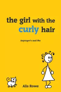 The Girl with the Curly Hair - Aspergers and me - Alis Rowe